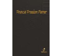 Financial Freedom Planner - Minimalist Budget & Wealth Tracker: Simple system to organize your money, build habits, and grow wealth.