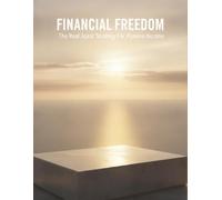 Financial Freedom: The Real Asset Strategy For Passive Income