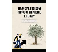 Financial Freedom Through Financial Literacy: Master Your Money. Reclaim Your Time. Design a Life You Love.