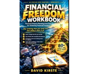 Financial Freedom Workbook: The Evidence-Based 10-Year Plan to Financial Independence - FIRE, ETF Investing, Savings Rate & Debt Elimination