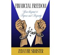 Financial Freedom: Your blueprint to Purpose and Prosperity