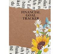 Financial Goal Tracker: for Anyone who wants a simple way to stay motivated and accountable with money