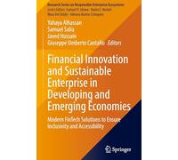 Financial Innovation and Sustainable Enterprise in Developing and Emerging Economies: Modern Fintech Solutions to Ensure Inclusivity and Accessibility