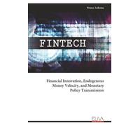 Financial Innovation, Endogenous Money Velocity, and Monetary Policy Transmission