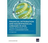 Financial Integration and Macrofinancial Linkages in Asia (Tascabile)