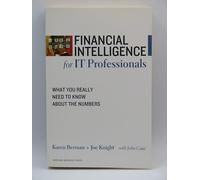 Financial Intelligence for IT Professionals: What You Really Need to Know About the Numbers