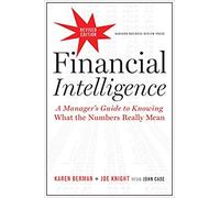 Financial Intelligence, Revised Edition by Karen Berman, Joe Knight, John Case