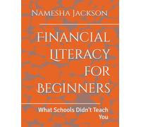 Financial Literacy for Beginners: What Schools Didn't Teach You