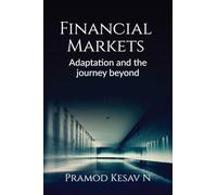 Financial Markets: Adaptation and the journey beyond