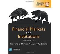 Financial Markets and Institutions, Global Edition [Lingua inglese]