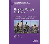 Financial Markets Evolution: From the Classical Model to the Ecosystem. Challengers, Risks and New Features