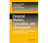Financial Markets, Speculation, and Development: The Role of Monetary Policy in Emerging and Traditional Economies