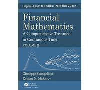 Financial Mathematics: A Comprehensive Treatment in Continuous Time Volume II