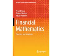 Financial Mathematics: Exercises and Solutions