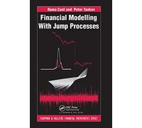 Financial Modelling with Jump Processes by Rama Cont