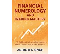 Financial Numerology and Trading Mastery