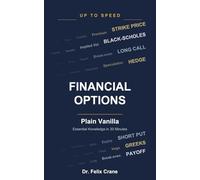 Financial Options - Plain Vanilla: Essential Knowledge in 30 Minutes