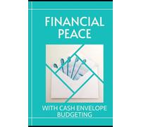 Financial Peace with Cash Envelope Budgeting