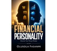 FINANCIAL PERSONALITY: Discover Your Money Mindset