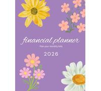 FINANCIAL PLANNER 2026: Your Personal 12-Month Guide to Financial Freedom and Organization