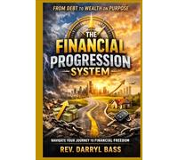 Financial Progression System: Navigate Your Journey to Financial Freedom