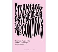 Financial Psychedelia and the Commons