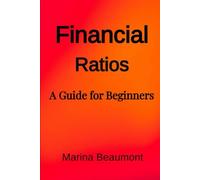 Financial Ratios: A Guide For Beginners