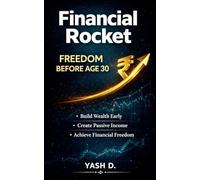 Financial Rocket - Freedom Before Age 30