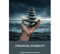 FINANCIAL STABILITY A Risk Management Handbook