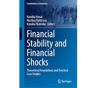 Financial Stability and Financial Shocks: Theoretical Foundations and Practical Case Studies