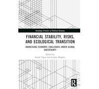 Financial Stability, Risks, and Ecological Transition: Addressing Economic Challenges Under Global Uncertainty