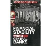 Financial Stability Without Central Banks