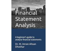 Financial Statement Analysis: A beginner's guide to analyse financial statements: 1