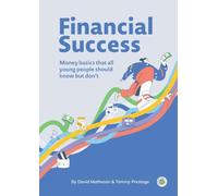 Financial Success: Money basics that all young people should know but don't