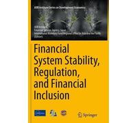 Financial System Stability, Regulation, and Financial Inclusion (Tascabile)
