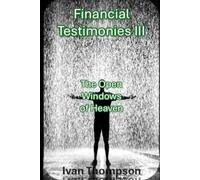 Financial Testimonies III: The Open Windows of Heaven