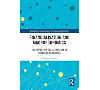 Financialization and Macroeconomics: The Impact on Social Welfare in Advanced Economies