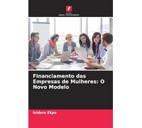 Financiamento das Empresas de Mulheres: O Novo Modelo