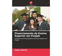 Financiamento do Ensino Superior em Punjab: A Estrutura do Financiamento do Ensino Superior em Punjab