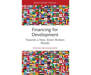 Financing for Development: Towards a New, Green Bretton Woods