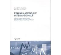Finanza aziendale internazionale. La gestione finanziaria dell'impresa mul...
