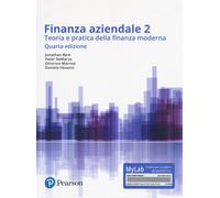 Finanza aziendale. Teoria e pratica della finanza moderna. Ediz. Mylab. Co...