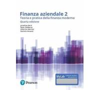 Finanza aziendale. Teoria e pratica della finanza moderna. Ediz. Mylab. Con Contenuto digitale per accesso online (Vol. 2)