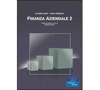 Finanza aziendale. Vol. 2: Teoria e pratica della finanza moderna