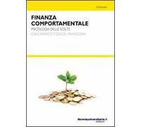 Finanza comportamentale. Psicologia delle scelte