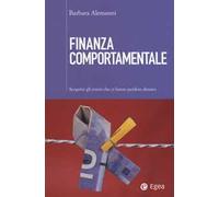 Finanza comportamentale. Scoprire gli errori che ci fanno perdere denaro
