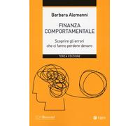 FINANZA COMPORTAMENTALE. SCOPRIRE GLI ERRORI CHE FANNO PERDERE DENARO - 2024