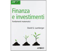 Finanza e investimenti. Fondamenti matematici