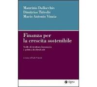 Finanza per la crescita sostenibile. Scelte di struttura finanziaria e politica dei dividendi