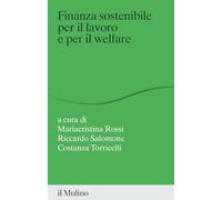 Libri Finanza Sostenibile Per Il Lavoro E Per Il Welfare